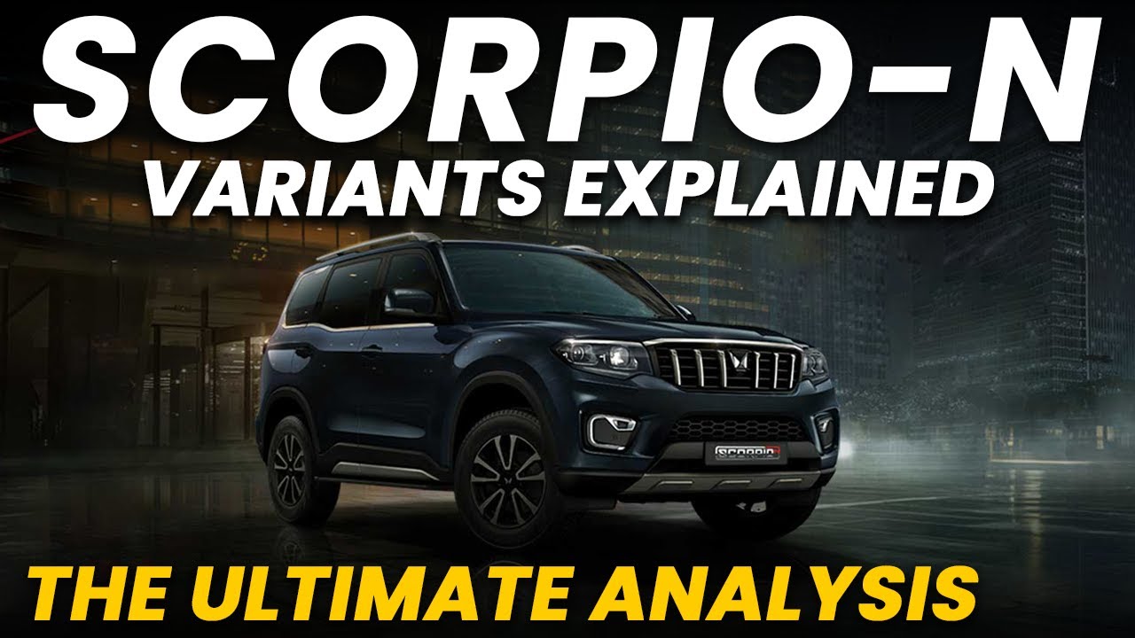 Mahindra Scorpio-N Petrol Variants Explained | Z2, Z4, Z8S, Z8, Z8L | The Ultimate Analysis