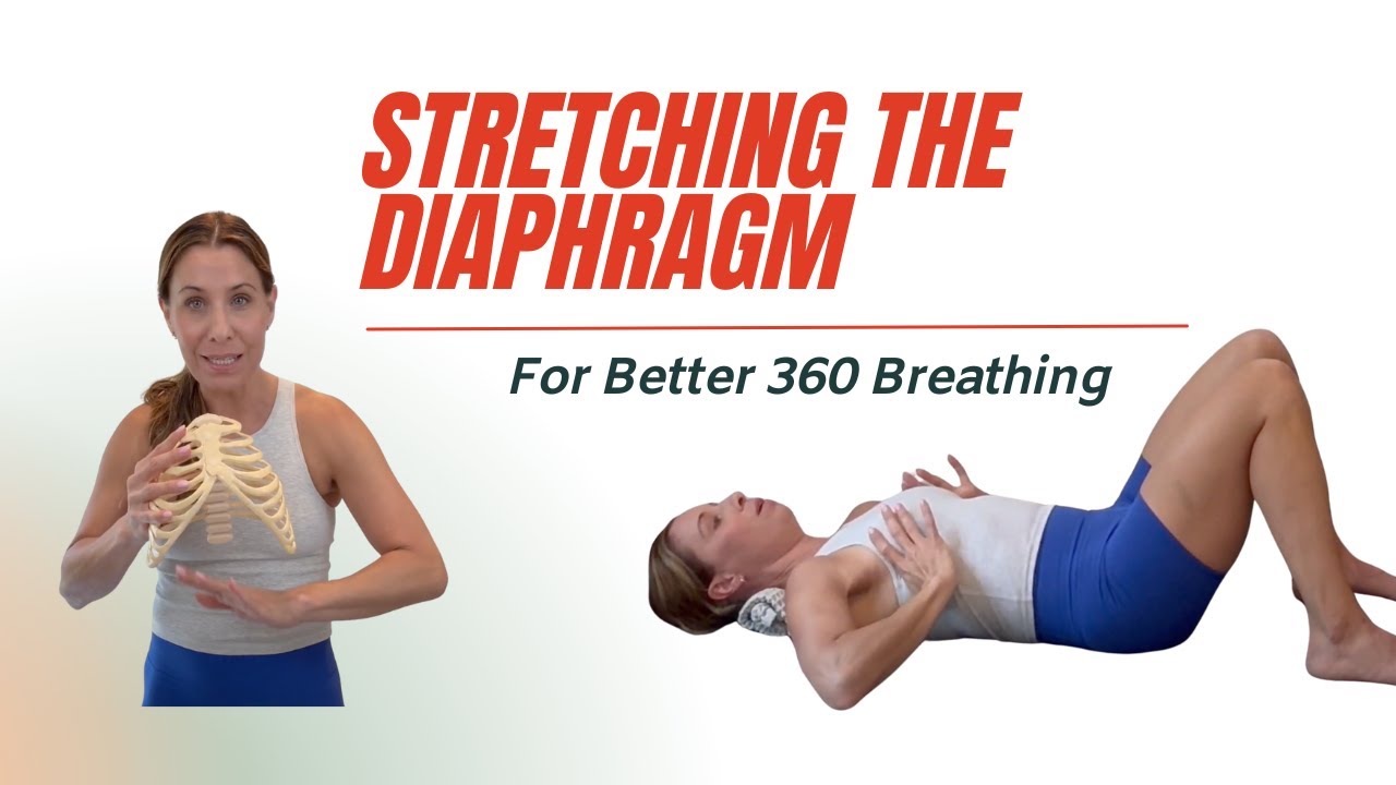 How to stretch your diaphragm for better 360° breathing