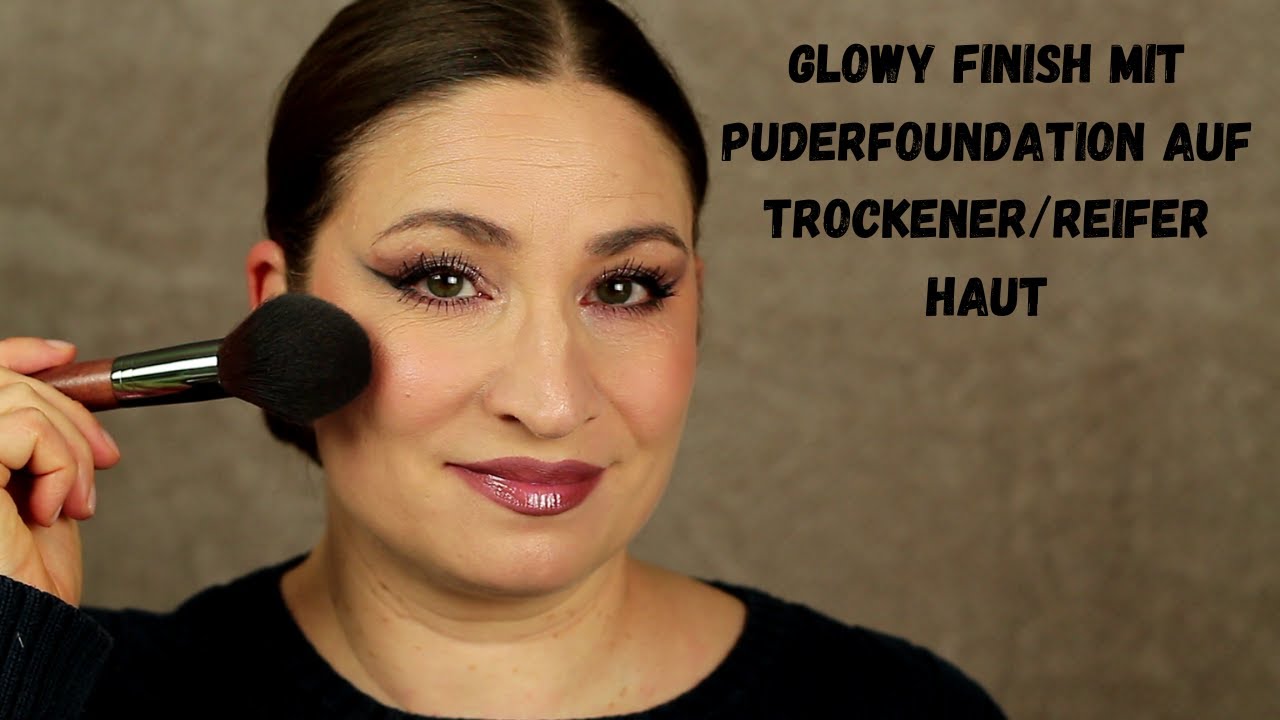 So bringt ihr eure trockene & reife Haut mit Puderfoundation zum Strahlen