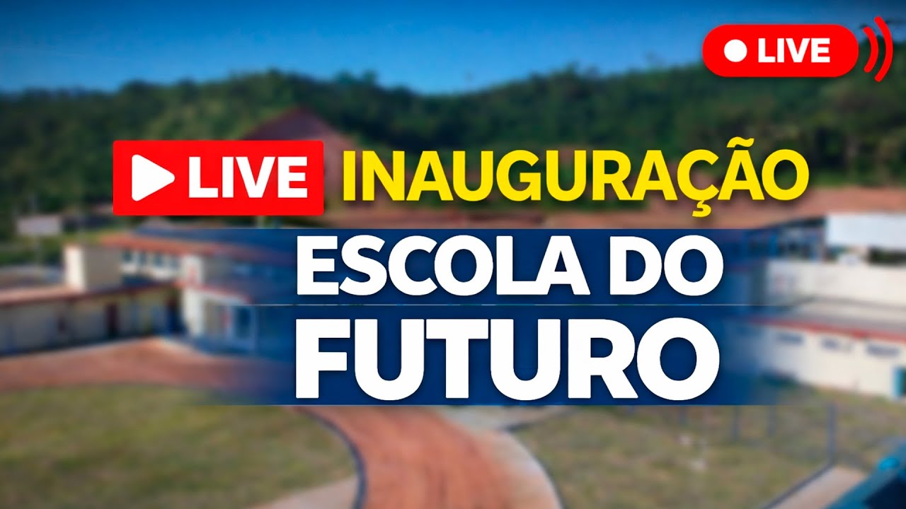 INAUGURAÇÃO ESCOLA DO FUTURO - 20-01-26