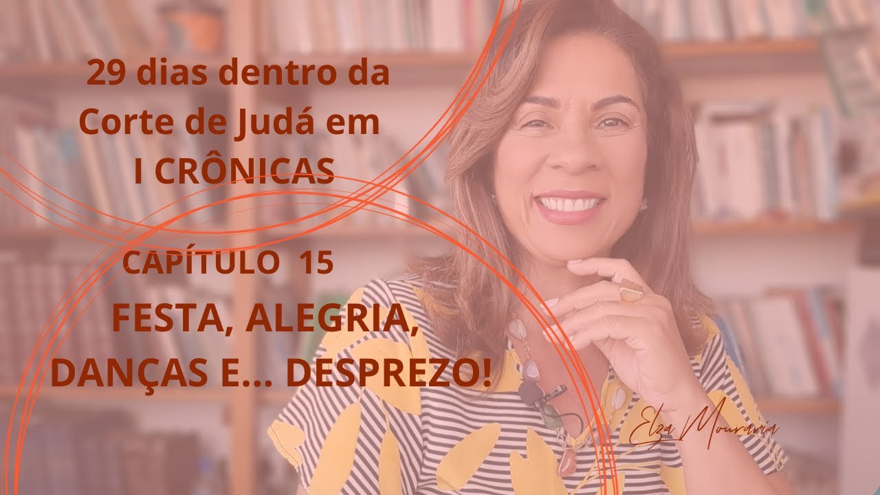 1 CRÔNICAS 15 - FESTA, ALEGRIA, DANÇAS E... DESPREZO! #arcadaaliança #1crônicas #antigotestamento