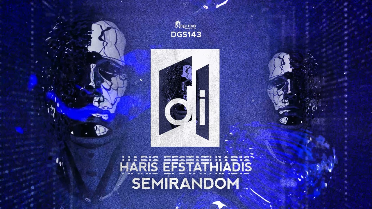 Haris Efstathiadis - Semirandom (Original Mix)