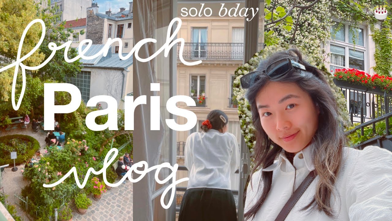 turning 25 alone in paris (in bad French🥴)