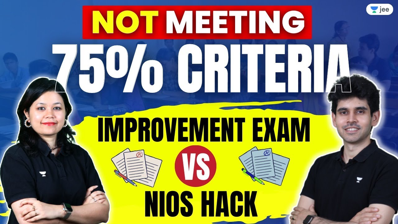 NOT Meeting 75% Criteria? 🤔Improvement Exam vs NIOS Hack⚠️⚠️ #jee2024 #iitjee #75criteria #namokaul