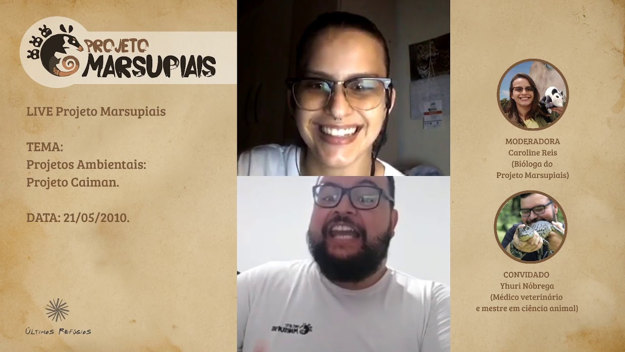 Live Projeto Marsupiais - Projetos ambientais (Projeto Caiman) com Yhúri Nóbrega