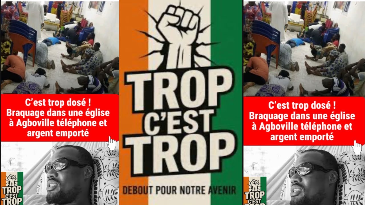 braquage dans une église Agboville argent et téléphone emporté non c est dosé 