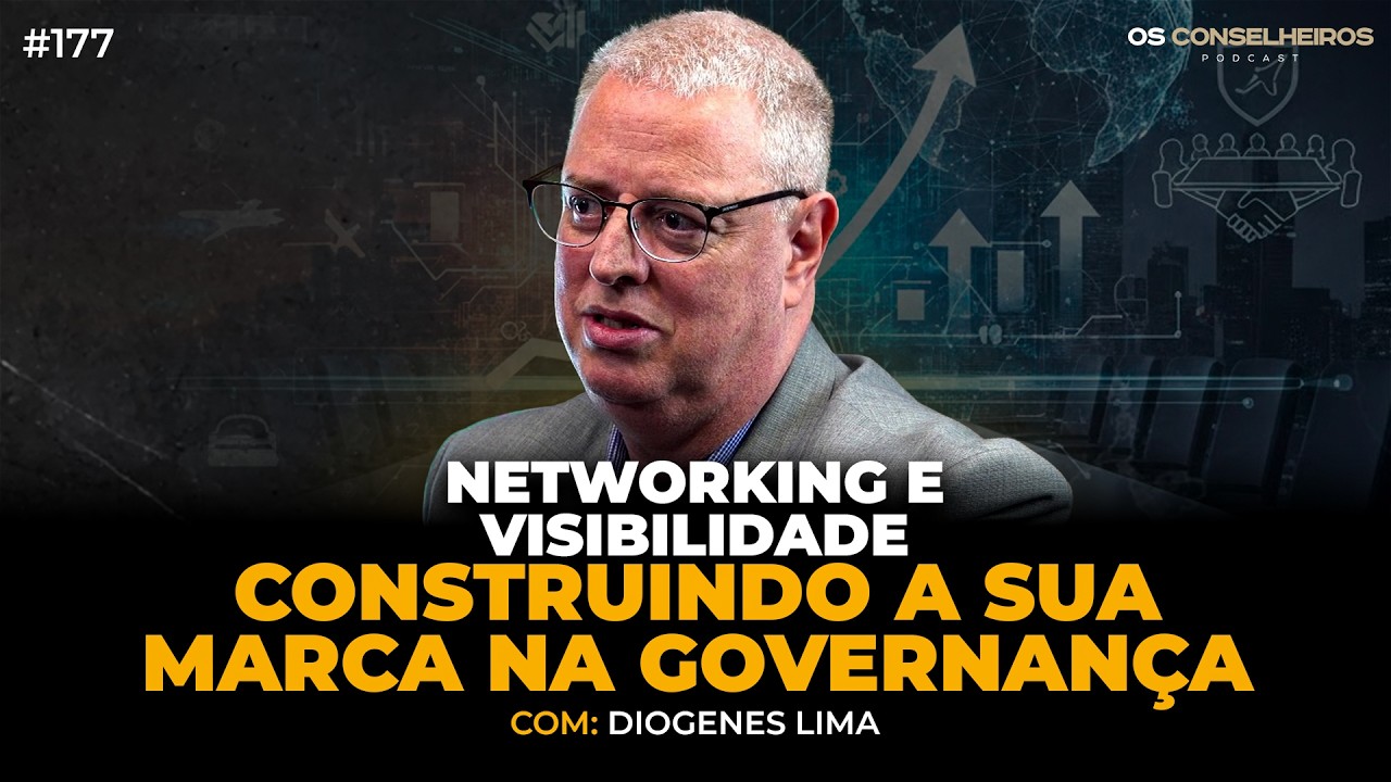 A Transição de Executivo C-Level para o Conselho | Diogenes Lima - Os Conselheiros #177