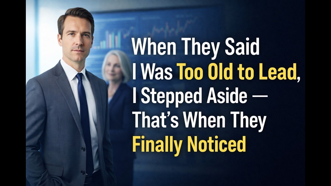 When They Said I Was Too Old to Lead, I Stepped Aside — That’s When They Finally Noticed