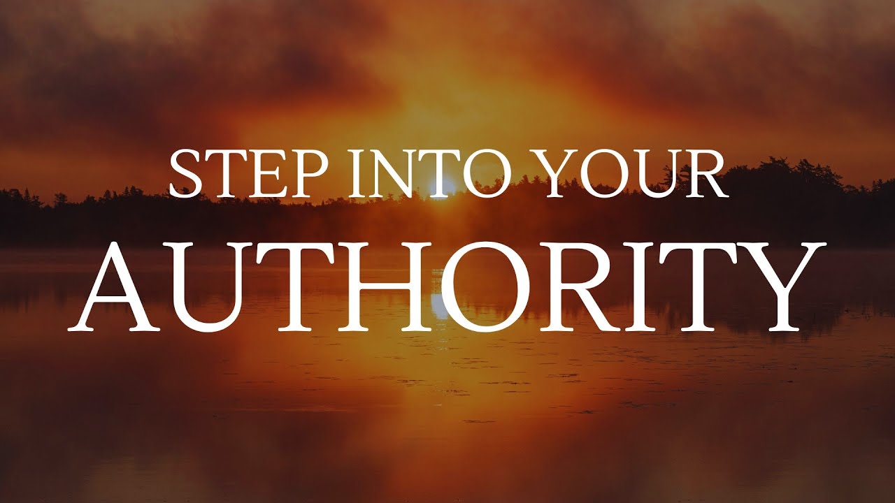 Step Into Your Authority | Speak Life With Power
