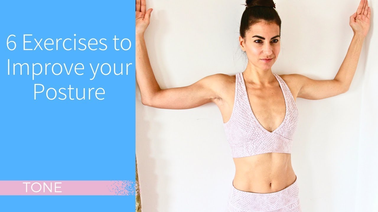 6 Exercises to Help Improve your Posture