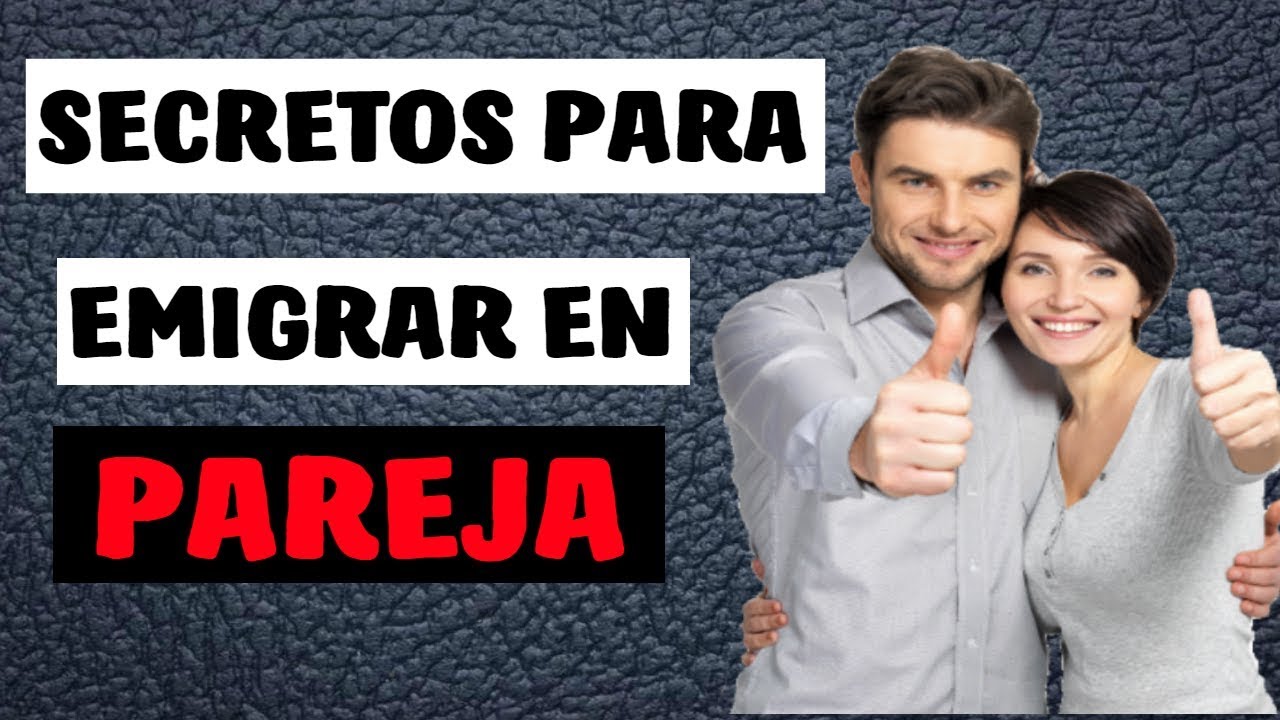 ✔ 3 Secretos para Emigrar en Pareja y No Morir en el Intento
