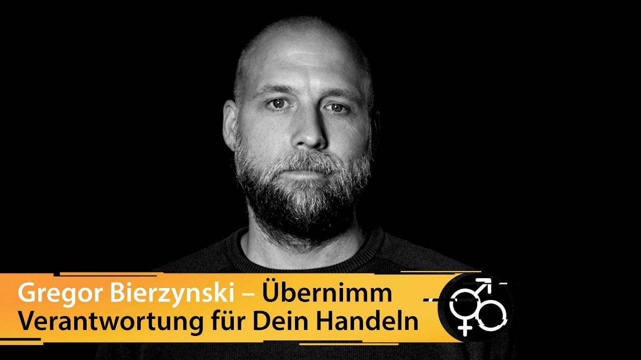 Gregor Bierzynski – MANNSEIN ist Verantwortung für das, was man sagt, tut und vorhat zu übernehmen