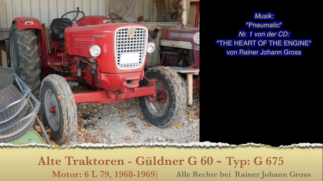 Alte Traktoren - Güldner G 60 - Typ G 675 - Motor 6 L 79 (1968-1969)