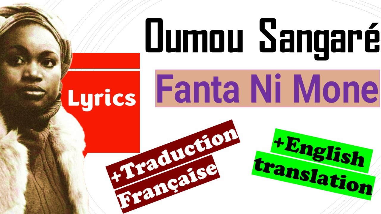 Oumou Sangaré - Fanta Ni Mone | Lyrics & Traduction Française +English translation | Zanga School