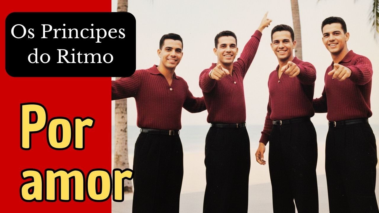Os Príncipes do Ritmo - Por amor | DooWop brasileño lleno de energía (Audio Restaurado)