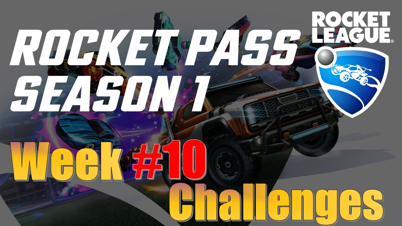 Week 10 Challenges for Rocket Pass Season 1 in Rocket League