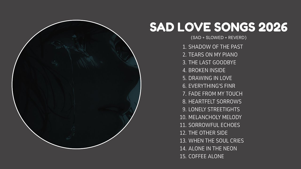Shadow of The Past - (Slowed  + reverb) Sad Song Playlist - Best Song to Listening When You Are Sad