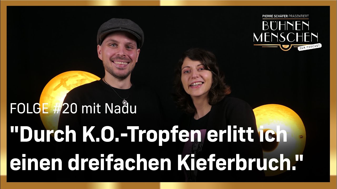 BühnenMenschen #20 | Pierre Schäfer trifft... Nadu