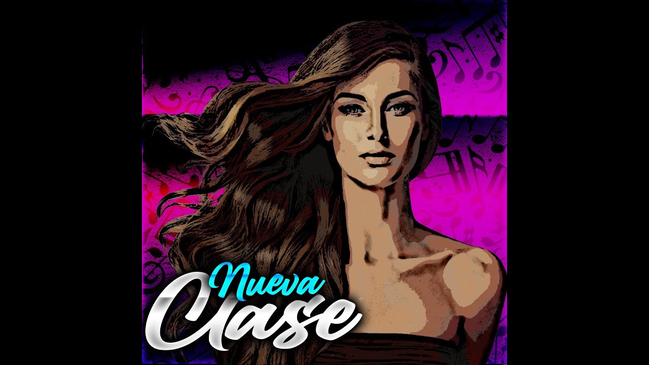 Nueva Clase Music  - Mi Chica Perfecta (Prod. Big Master Music)