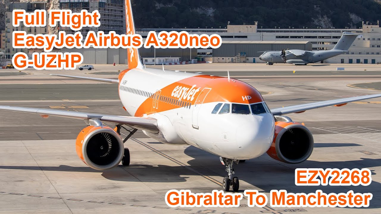 Full Flight: EasyJet Airbus A320neo G-UZHP: Gibraltar To Manchester September 2024