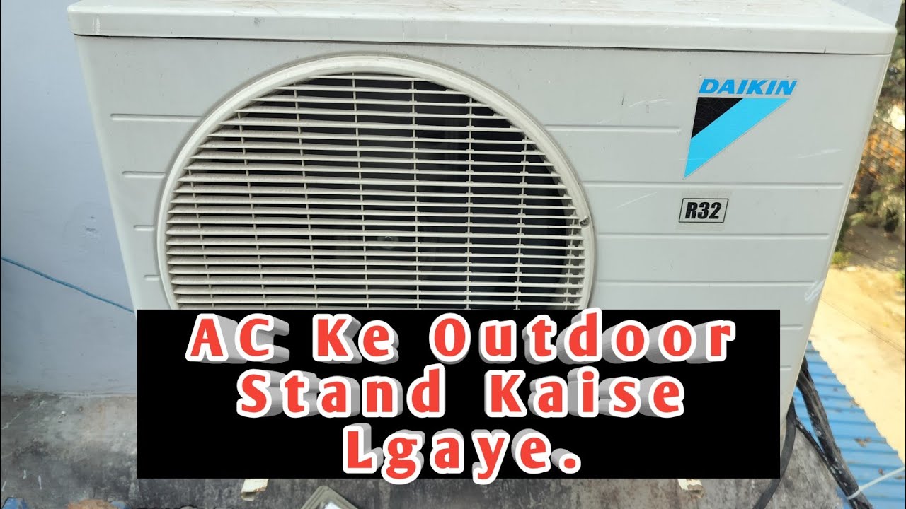 AC Ka Odu Stand Kaise Lgaye.