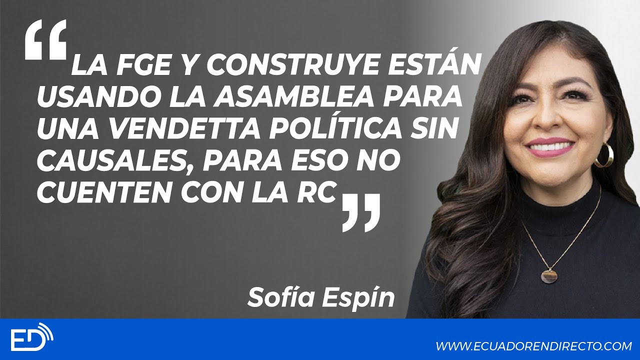 La FGE y CONSTRUYE usan a la ASAMBLEA para una VENDETTA política sin CAUSALES,para eso NO está la RC