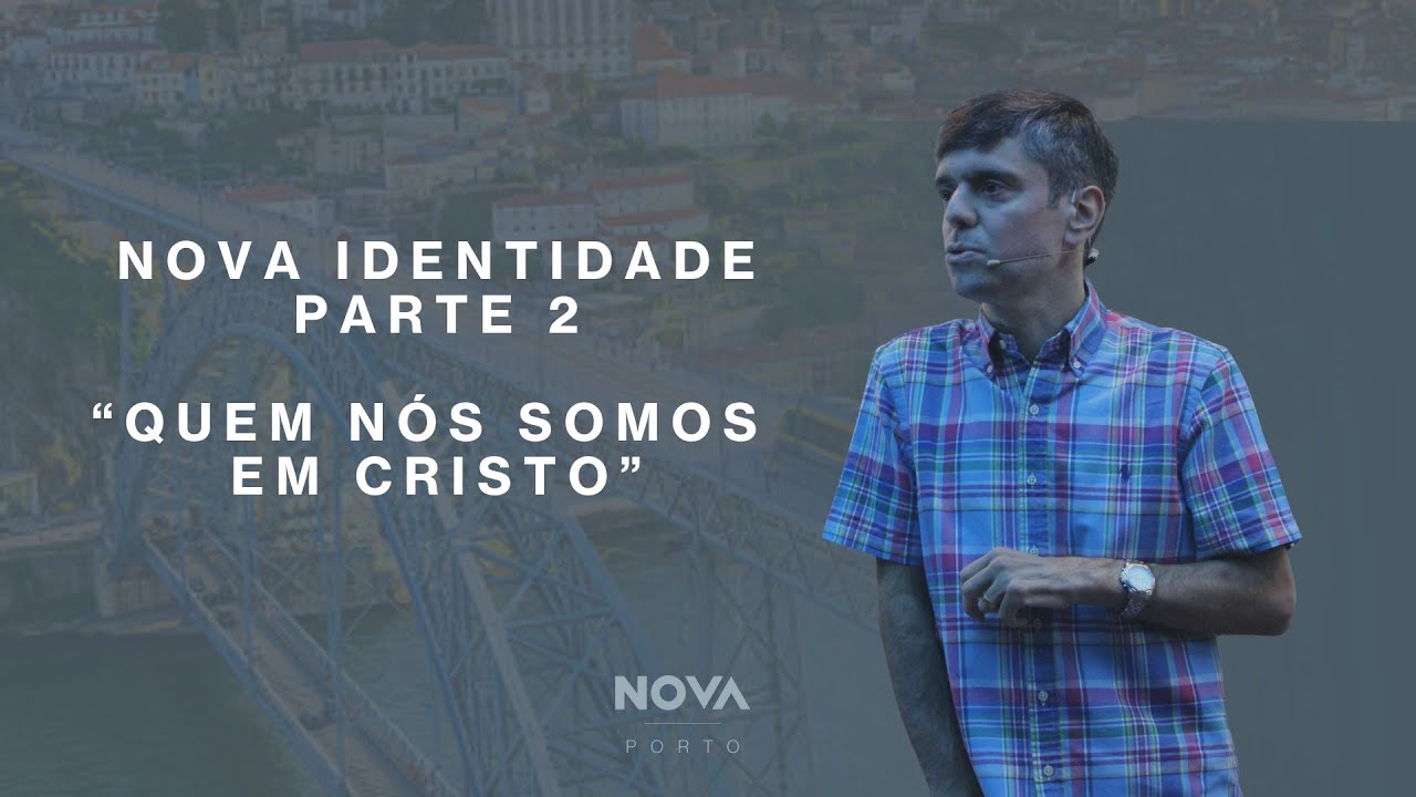 Nova Igreja | NOVA IDENTIDADE - PARTE 2: 