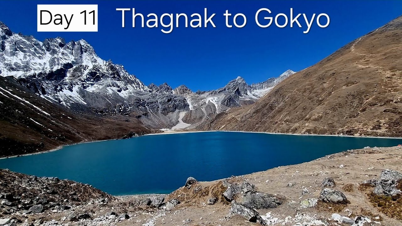 Day 11 : Thagnak to Gokyo