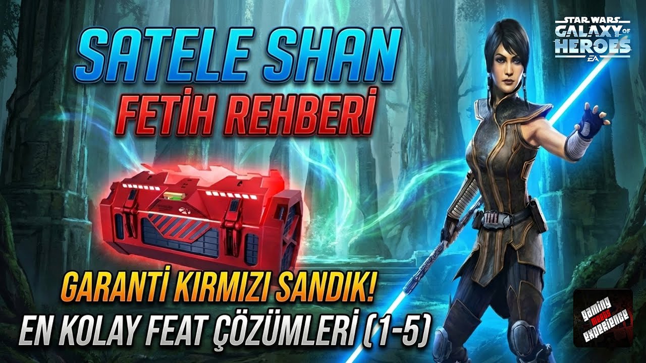 Satele Shan Fetih Rehberi - Star Wars Galaxy of Heroes - SWGOH