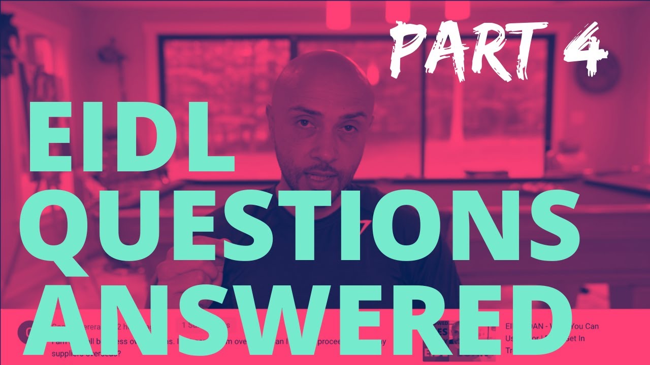EIDL Loan Frequently Asked Questions Part 4 | UPDATES TO SBA ANSWERS