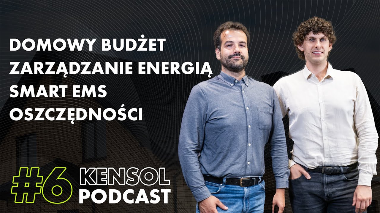 #6 Kensol Podcast - Smart EMS, system zarządzania energią, oszczędności, domowy budżet