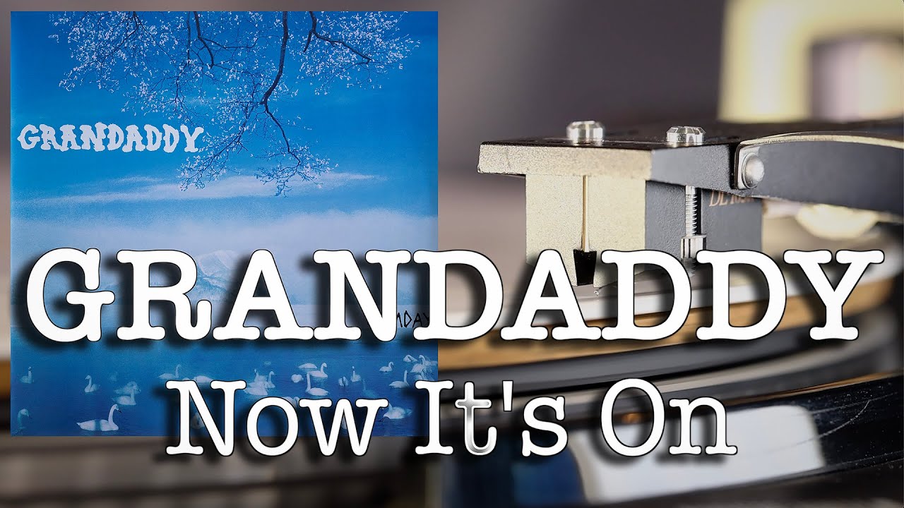 GRANDADDY - Now It's On - 2023 Vinyl LP Reissue