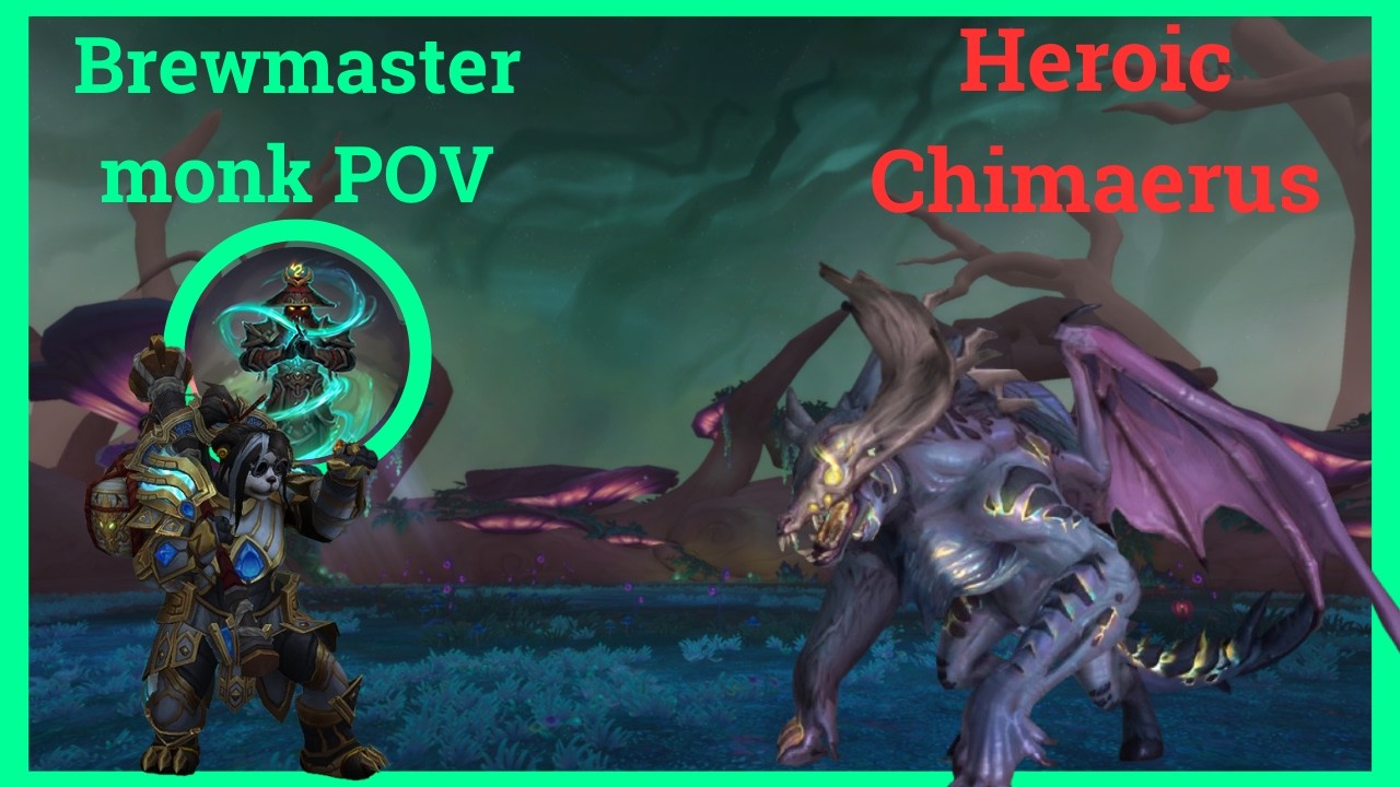 SDRC VS Heroic Chimaerus | Brewmaster Monk POV