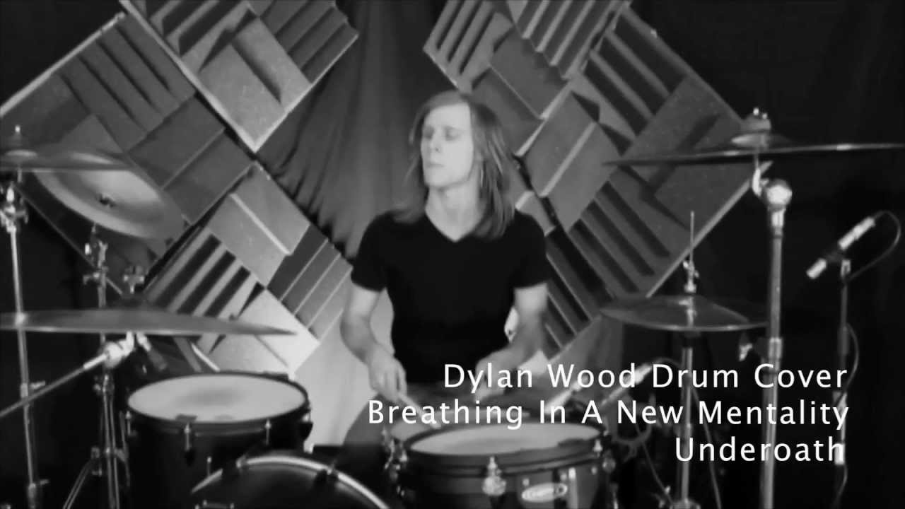 Dylan Wood - Underoath - Breathing In A New Mentality (Drum Cover)