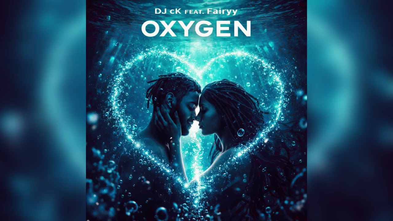 DJ cK, Fairyy - Oxygen