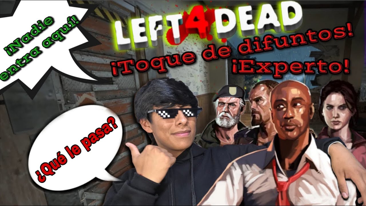 ¡Left 4 Dead 1! ¡Toque de difuntos! /Autopista, Desagüe, Iglesia (Experto) Sobreviviendo a hordas