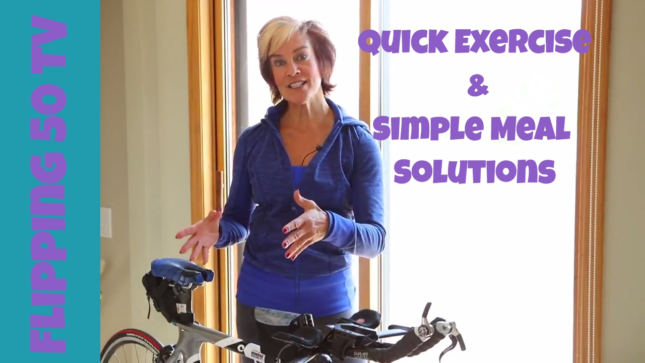 Quick Exercise and Simple Meal Solutions: Flipping 50 TV Episode 1