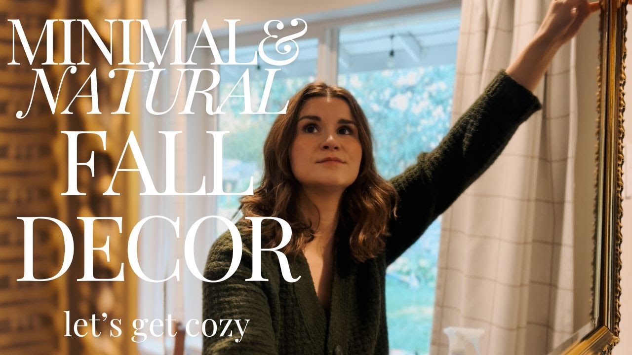 FALL DECOR, BUT MAKE IT GRANNY CHIC & SIMPLE 👵🍂 DECORATE WITH ME | NATURAL & MINIMALIST FALL DECOR