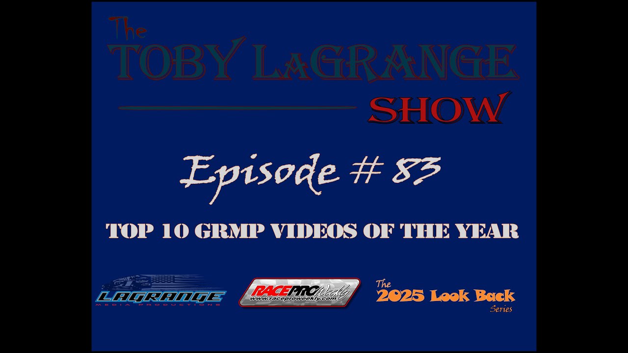 Episode #83 - The Toby LaGrange Show - Top 10 Most Viewed GRMP Videos of 2025.