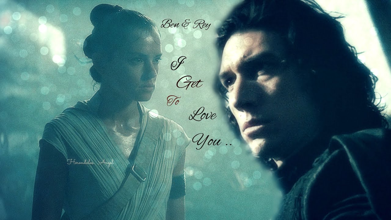 Ben & Rey ❤ I Get To Love You
