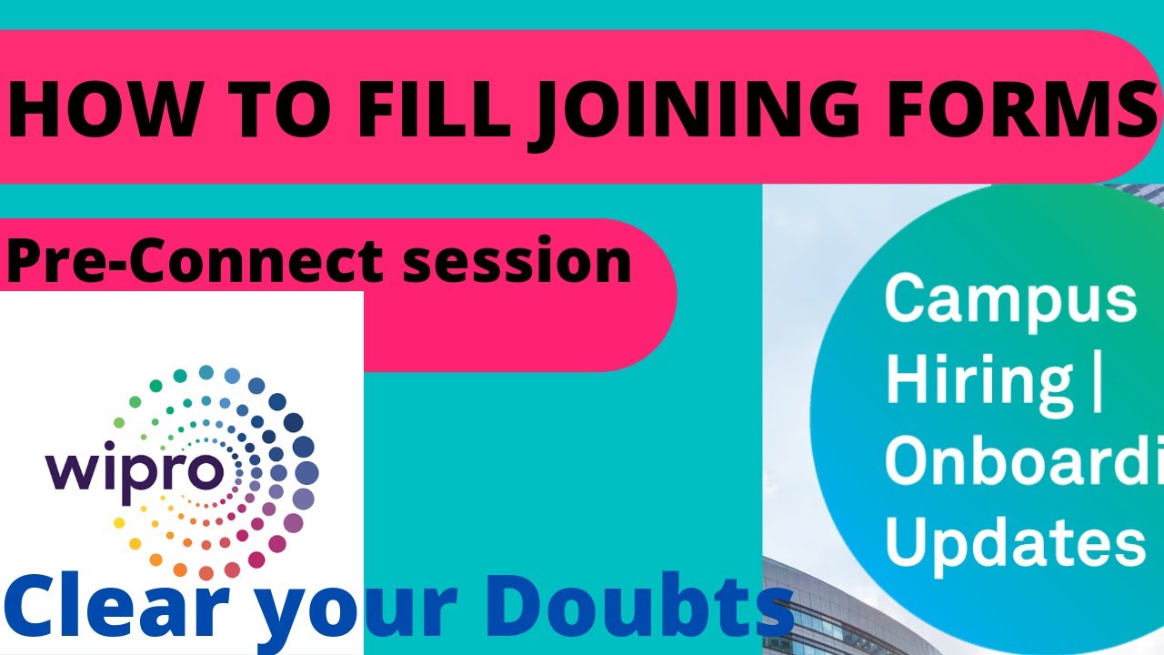 HOW TO FILL JOINING FORMS IN WIPRO..? WIPRO CONNECT SESSION || CLEAR YOUR DOUBT'S
