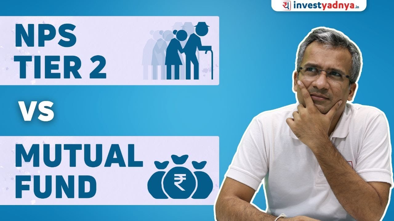 NPS Tier 2 vs Mutual Fund - Which One is Better for Your Retirement Plan?