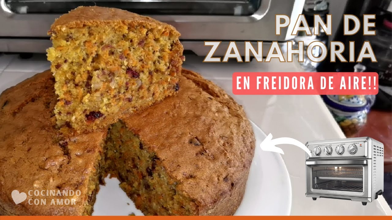 Pan de Zanahoria en AirFryer/Freidora de Aire Chefman - Receta México 2022