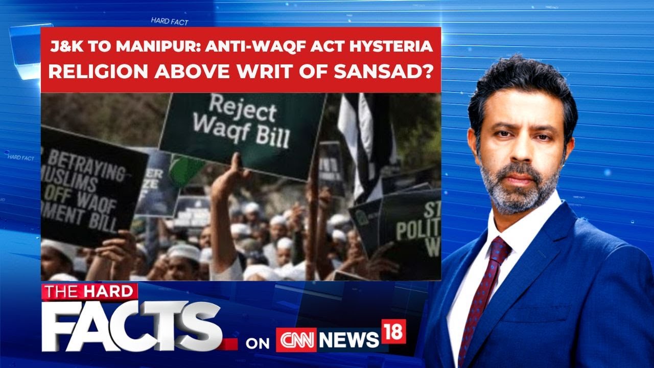 Protest Against Waqf Bill | Huge Protests Against Waqf Amendment Bill | The Hard Facts | News18