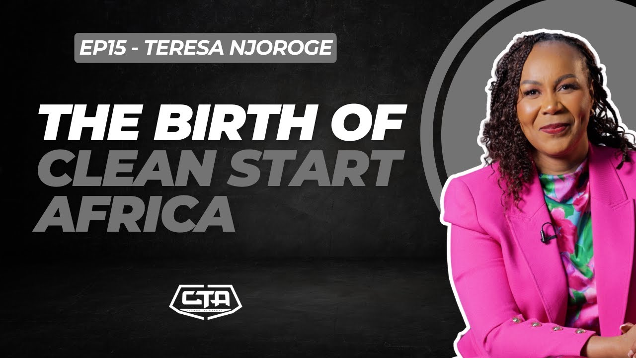1952. The Birth of Clean Start Africa - Teresa Njoroge l @cleanstart6617 ‪l #cta101