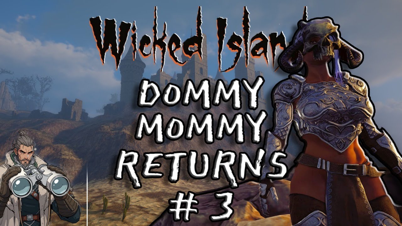 Wicked Island Dommy Mommy Returns #3