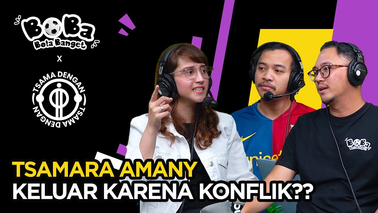 Tsamara Amany Keluar Karena Konflik?? Atau Hal yang Lain?? | BoBa Eps 135 x Tsama Dengan
