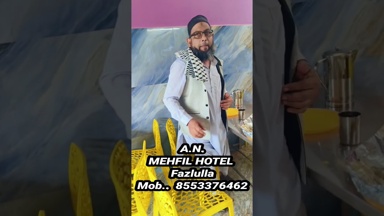 A.N.MEHFIL HOTEL Fazlulla. Sameer mohalla mulbagal Kolar districtMob..  8553376462 @mfhassanbinsabit