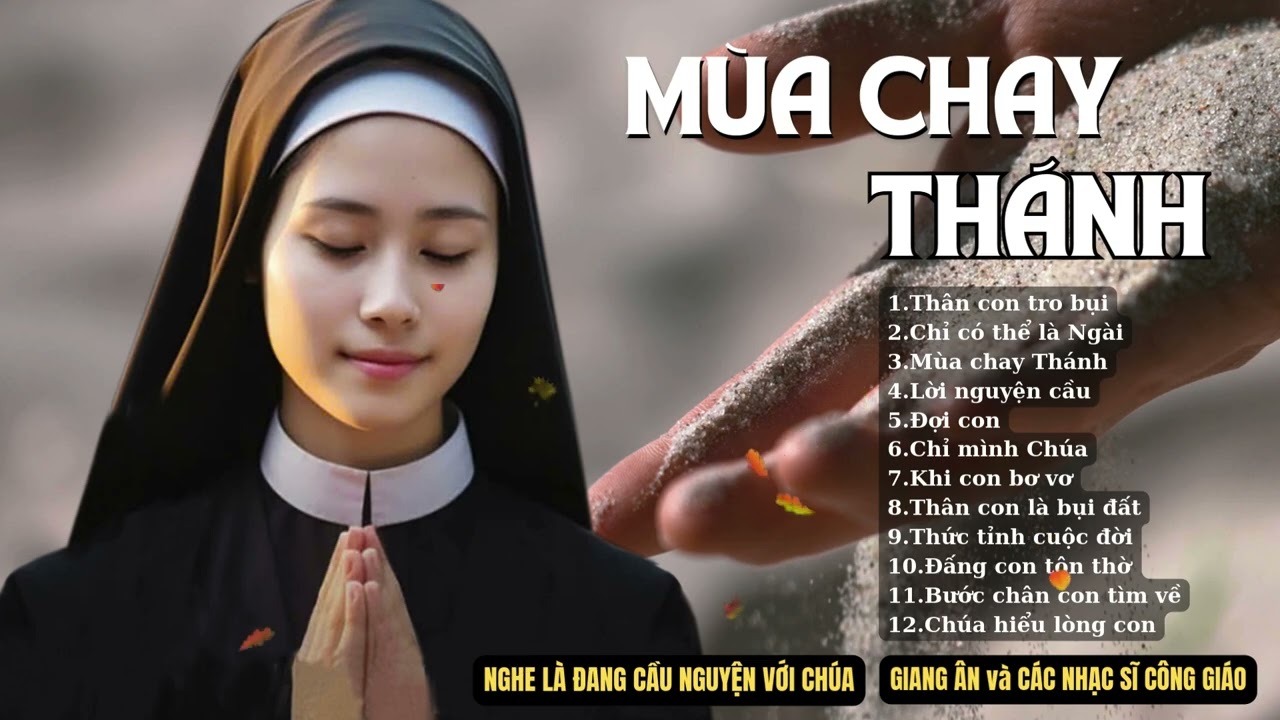 Thánh Ca Mùa Chay..Những bài thánh ca ĐẶC BIỆT diễn tả thân phận con người mong manh yếu đuối