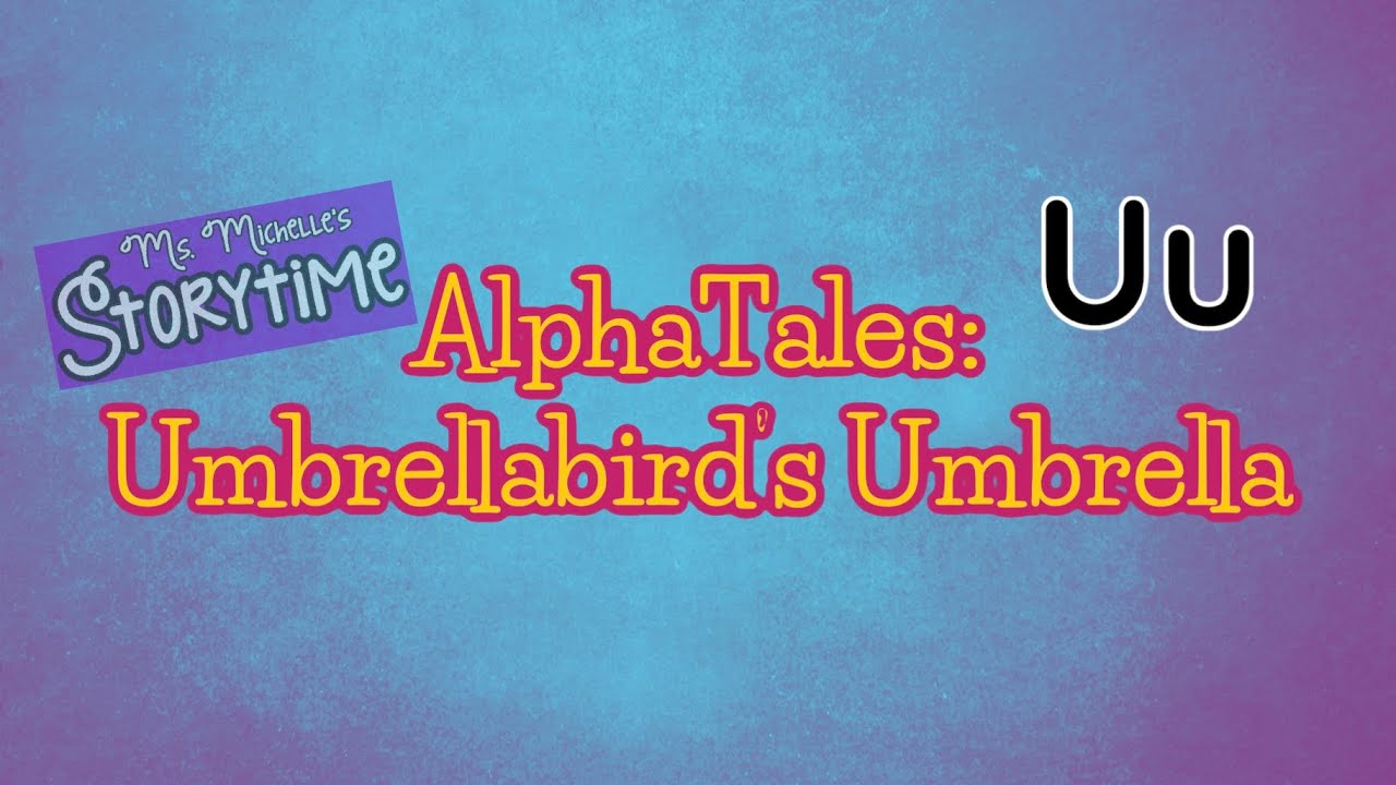 AlphaTales: Umbrellabird's Umbrella
